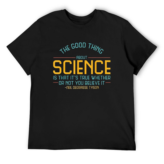 Good thing about science Tshirt