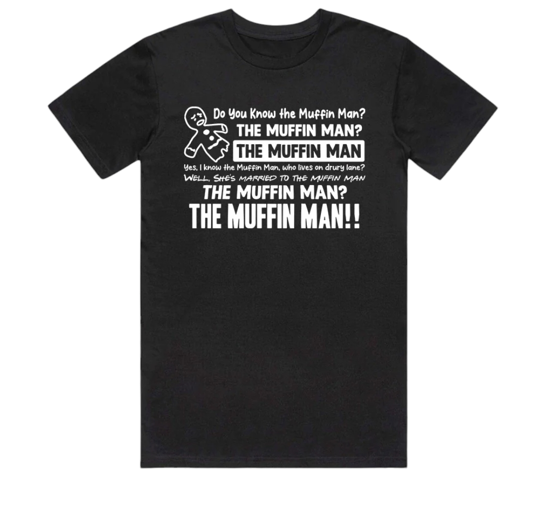 The muffin man Tshirt