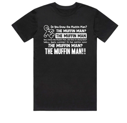 The muffin man Tshirt