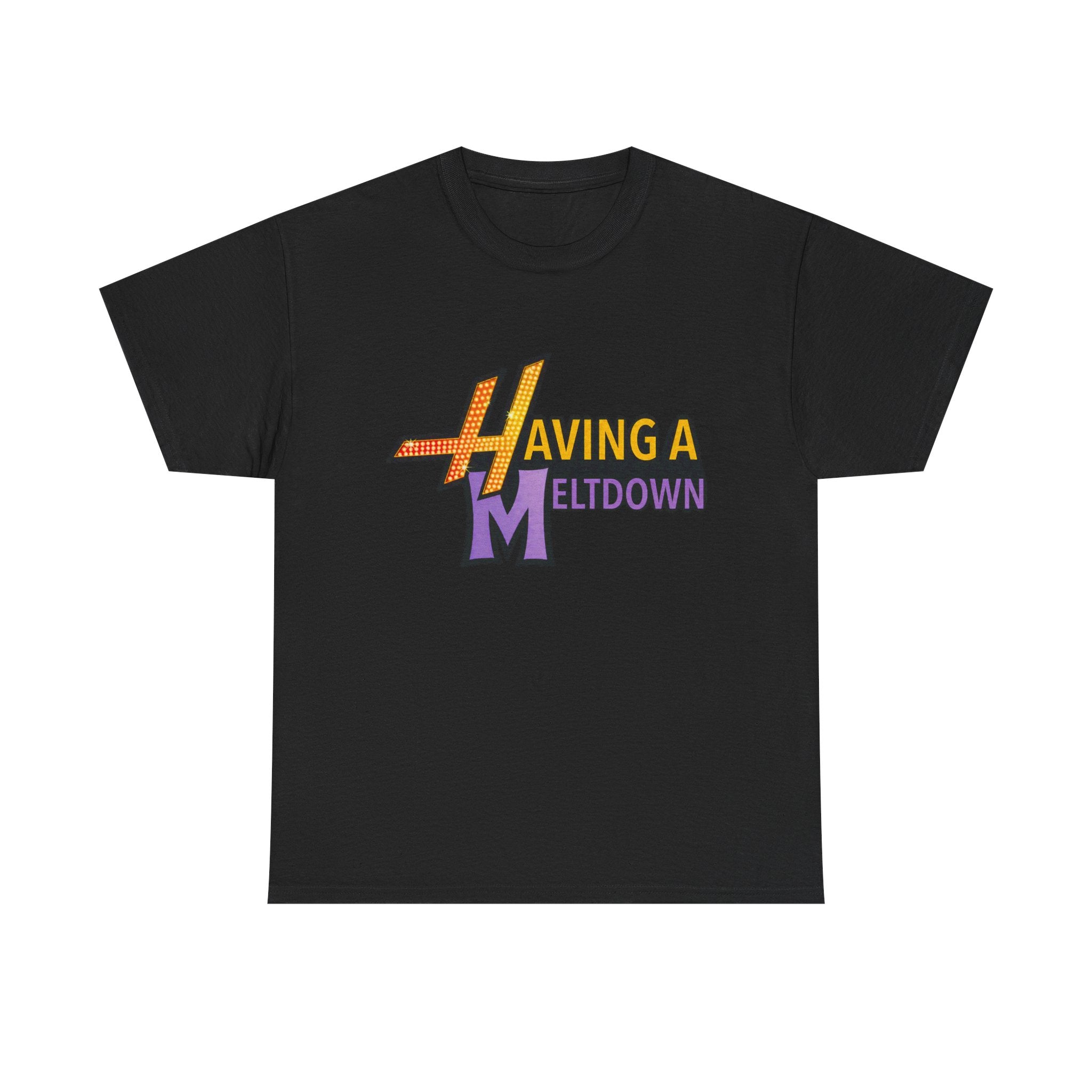 Having a meltdown t-shirt