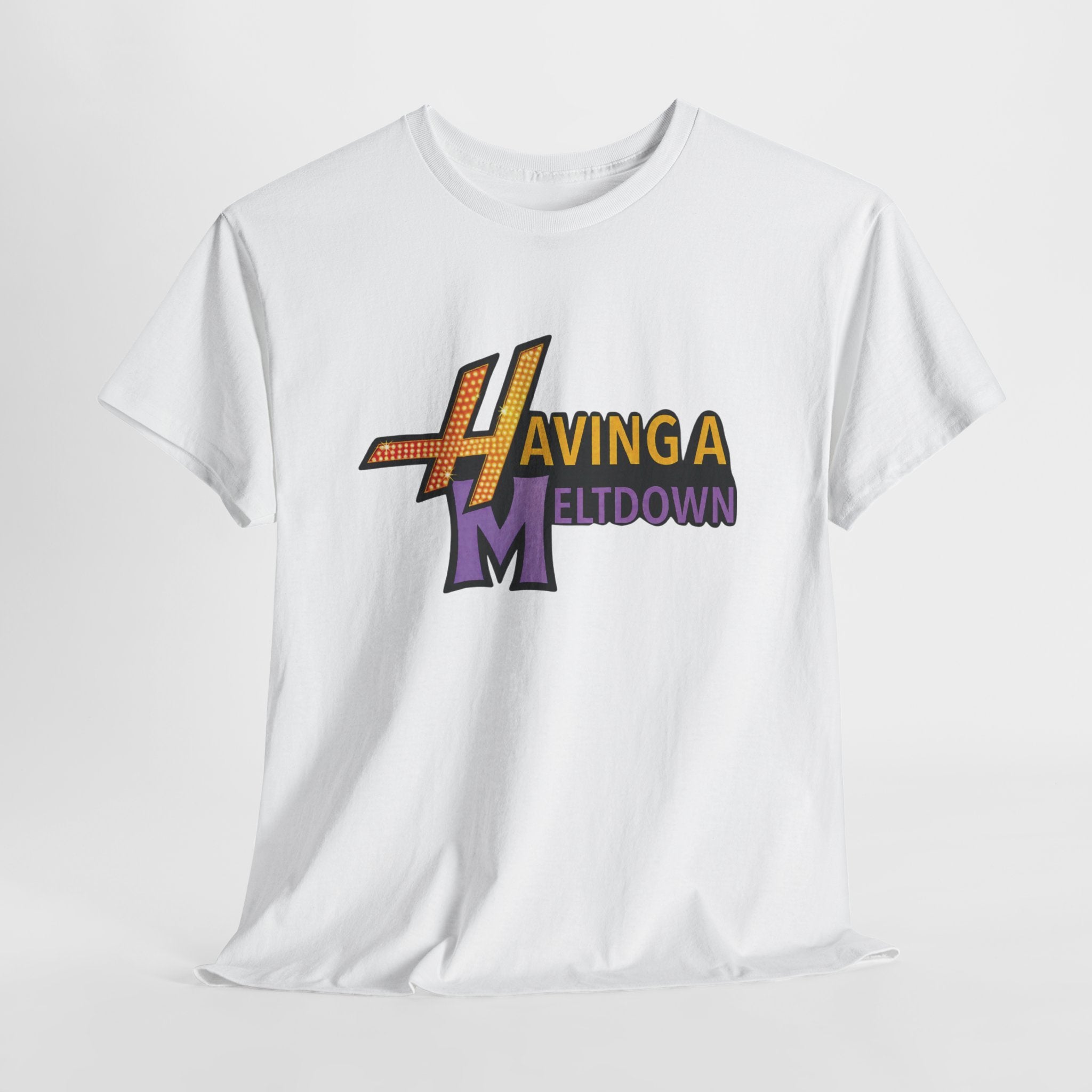 Having a meltdown t-shirt