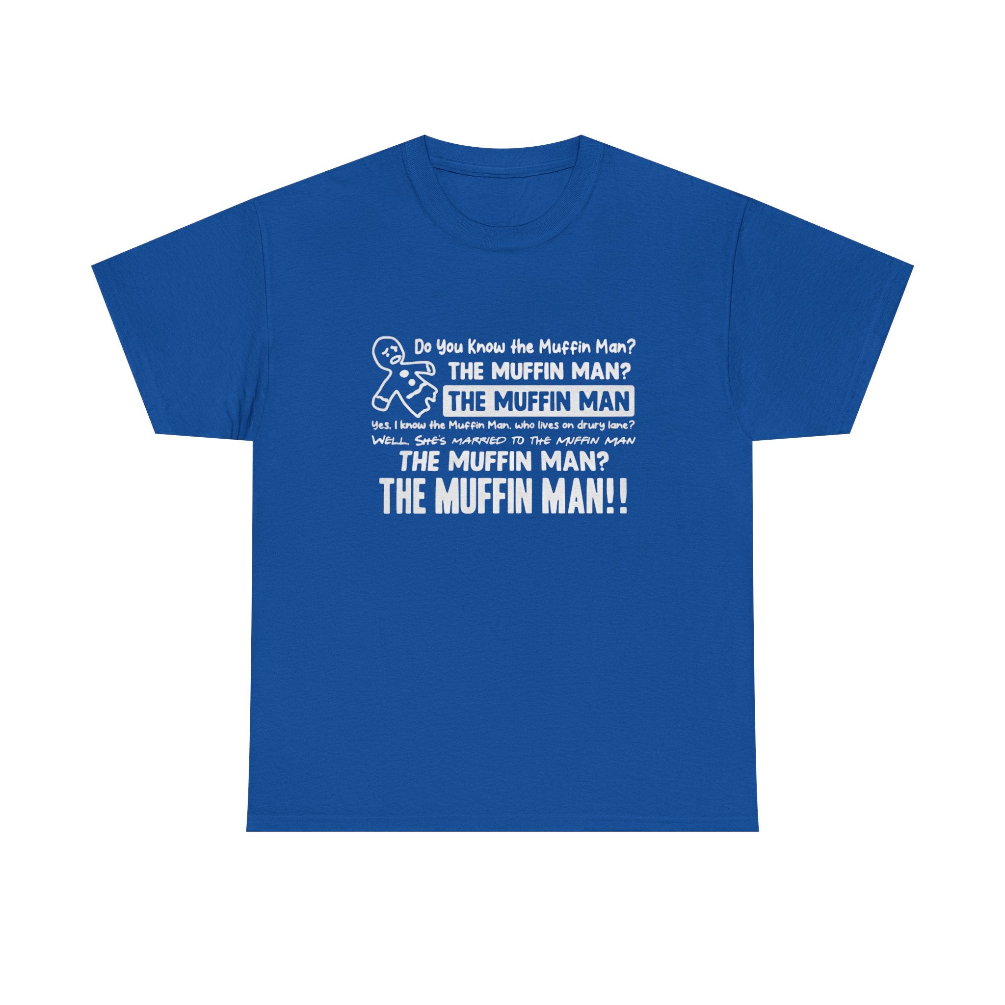 The muffin man Tshirt