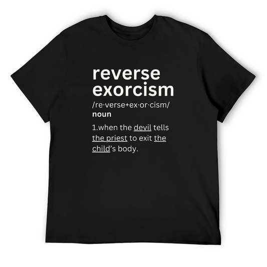 Reverse exorcism T-shirt unisex