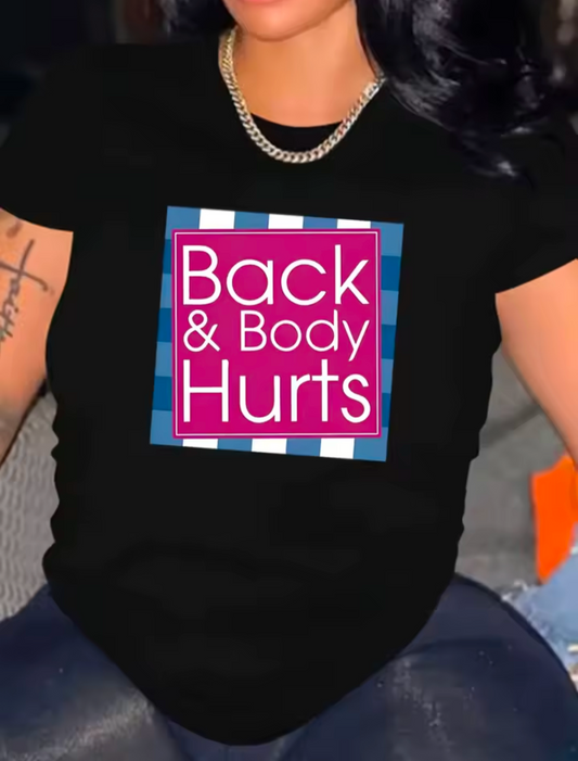 Back and body hurts shirt